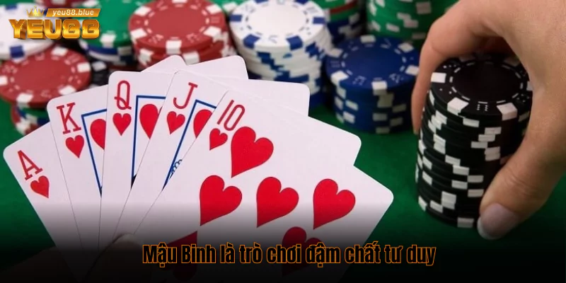 Cách binh xập xám (Mậu Binh): Xếp chi mạnh, khó “sập làng” 1 Mậu Binh là trò chơi đậm chất tư duy