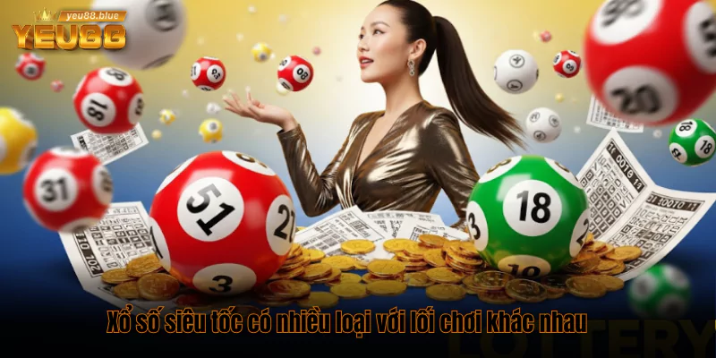 Hướng Dẫn Chơi Xổ Số Siêu Tốc Dễ Hiểu Cho Người Mới 2 các loại xổ số siêu tốc